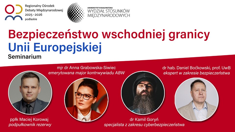 Zaproszenie na Seminarium „BEZPIECZEŃSTWO WSCHODNIEJ GRANICY UNII EUROPEJSKIEJ” – 12 września 2025 r., godz. 12:00