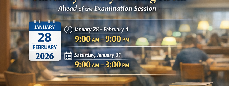 Extended Opening Hours of the University Library Reading Room Ahead of ...