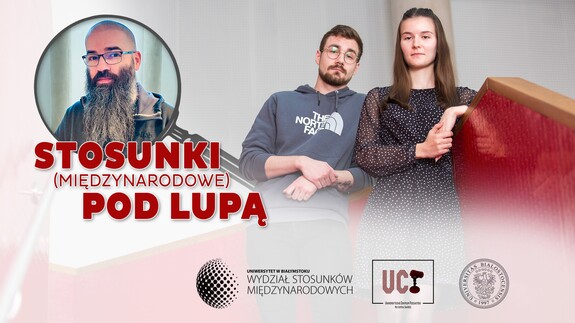 Podcast: STOSUNKI (MIĘDZYNARODOWE) POD LUPĄ – odc. 4